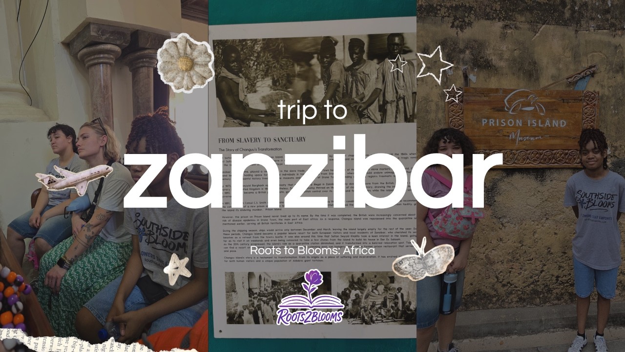 Southside Blooms Youth in Zanzibar 🇹🇿 | Roots to Blooms Africa Journey (Stone Town Vlog)