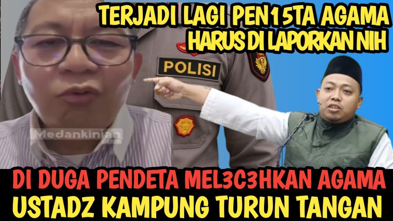 DI DUGA PENDETA MELAKUKAN PENISTAAN AGAMA USTADZ INI TURUN TANGAN
