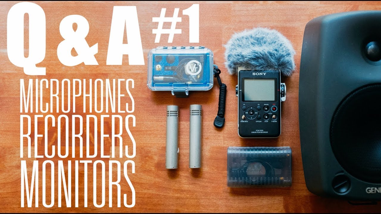Q&A #1 - Mics, Recorders, Speakers...More Than Simple Gear Questions