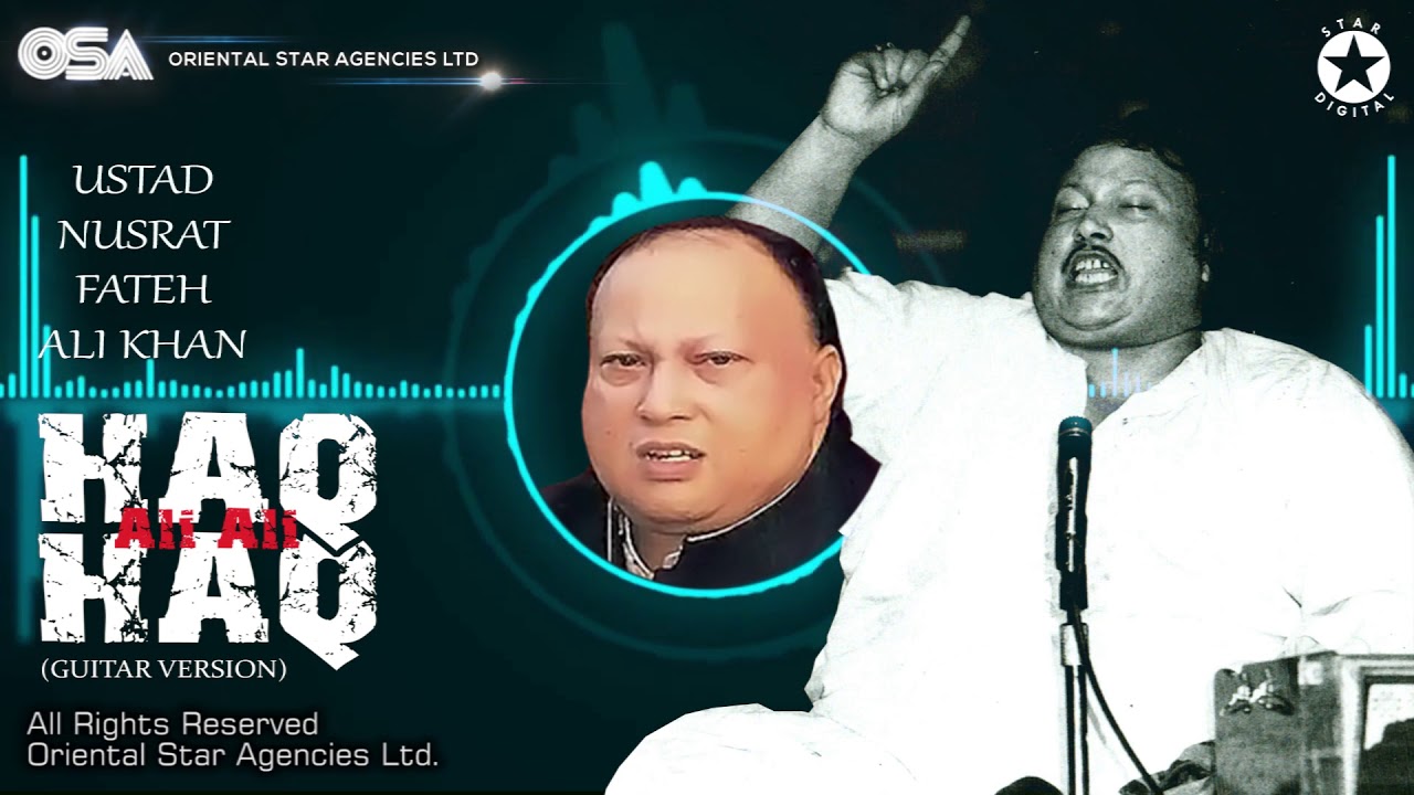 Haq Ali Ali Haq | Ustad Nusrat Fateh Ali Khan | OSA official Complete Version | OSA Worldwide
