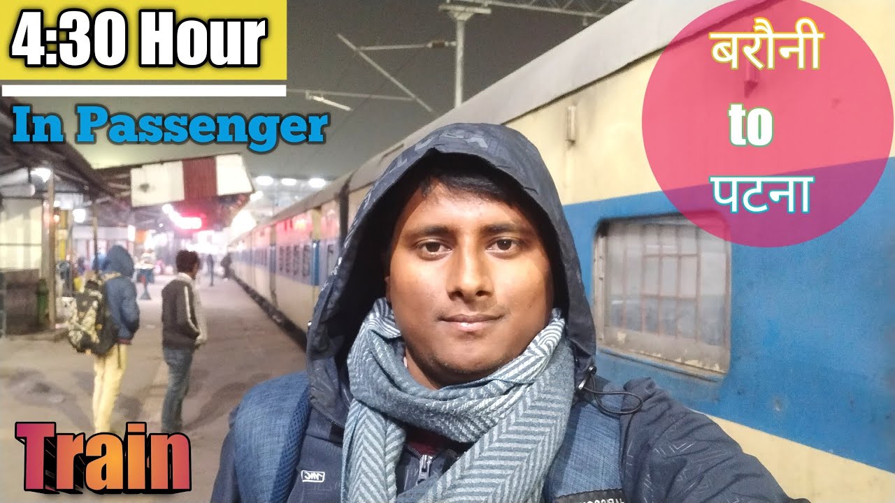 Barauni Patna Memu Passenger Journey * Aisa kab tak chlega yaar *