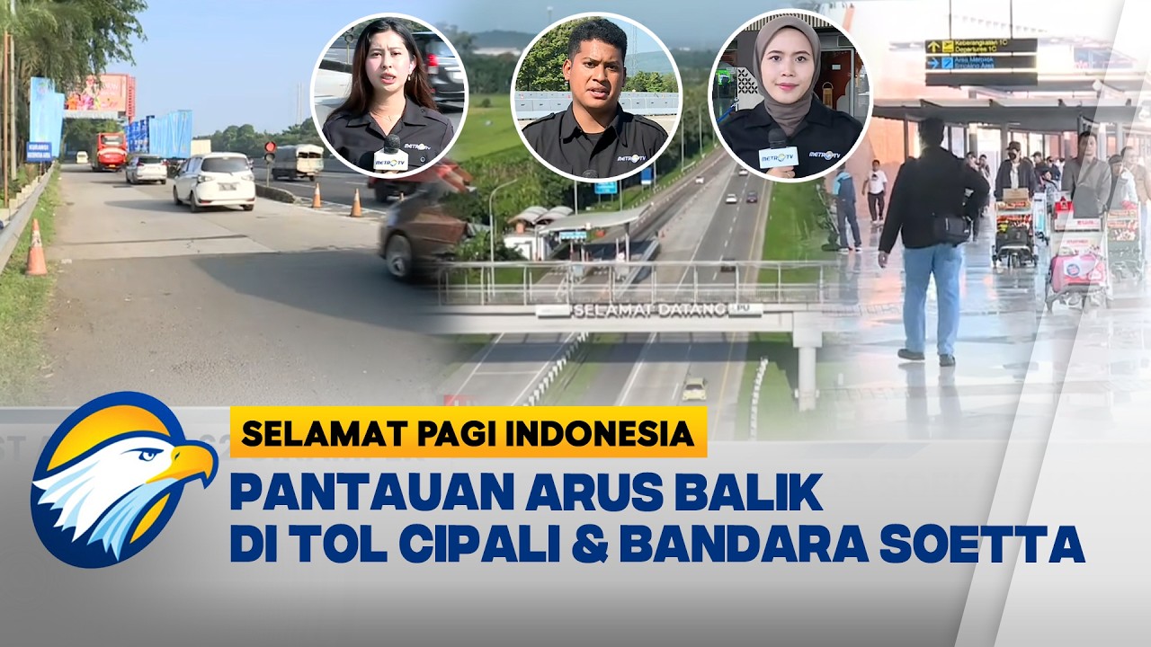 Pantauan Terkini Puncak Arus Mudik di Tol Cipali & Bandara Soetta [Selamat Pagi Indonesia]