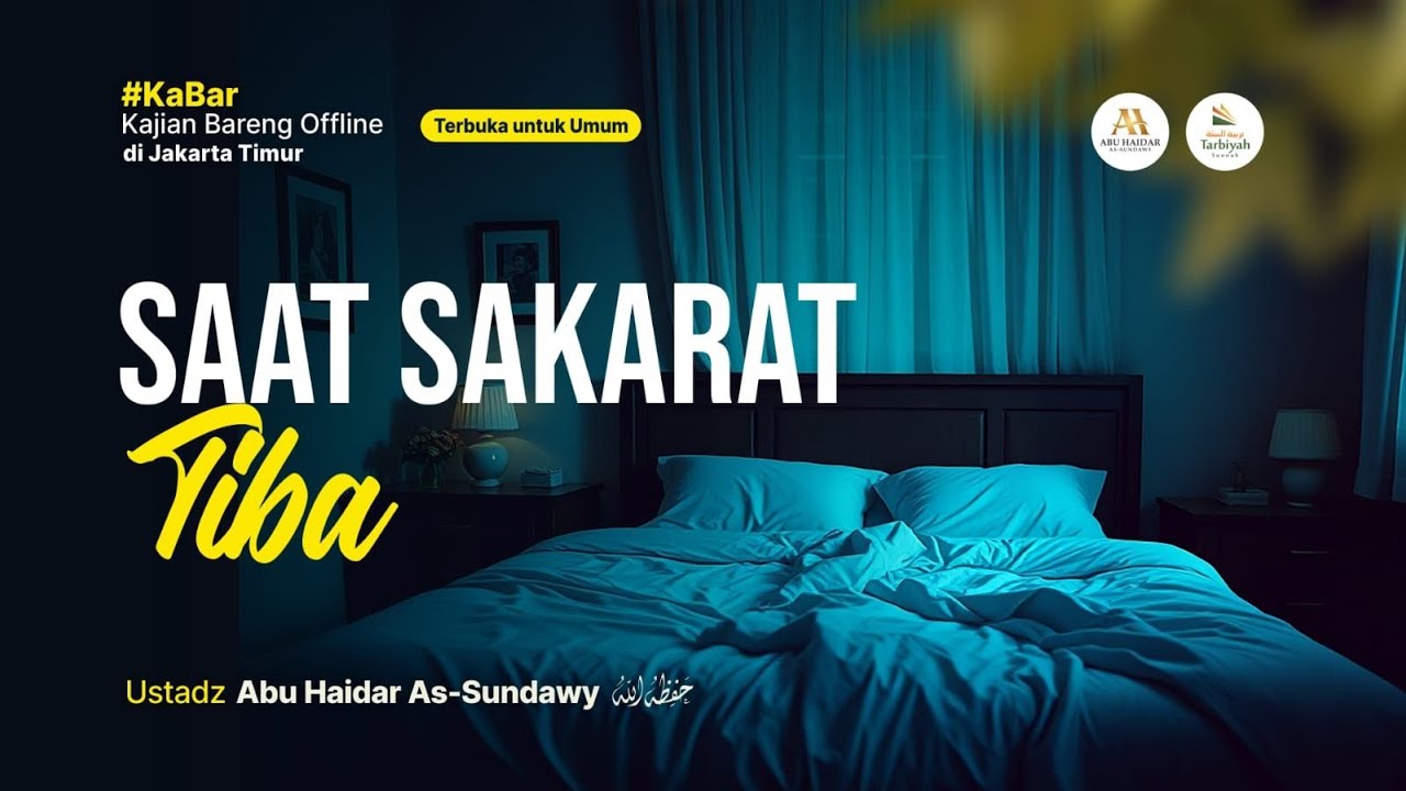 [LIVE] Saat Sekarat Tiba - Ustadz Abu Haidar As-Sundawy حفظه الله