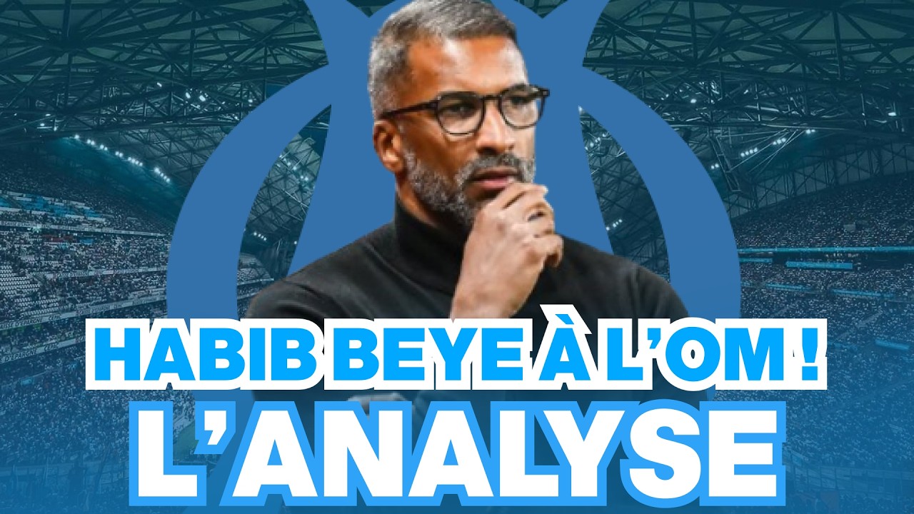 🚨 OM : Habib Beye arrive ! L'homme de la situation ou choix par défaut risqué ? Longoria va partir