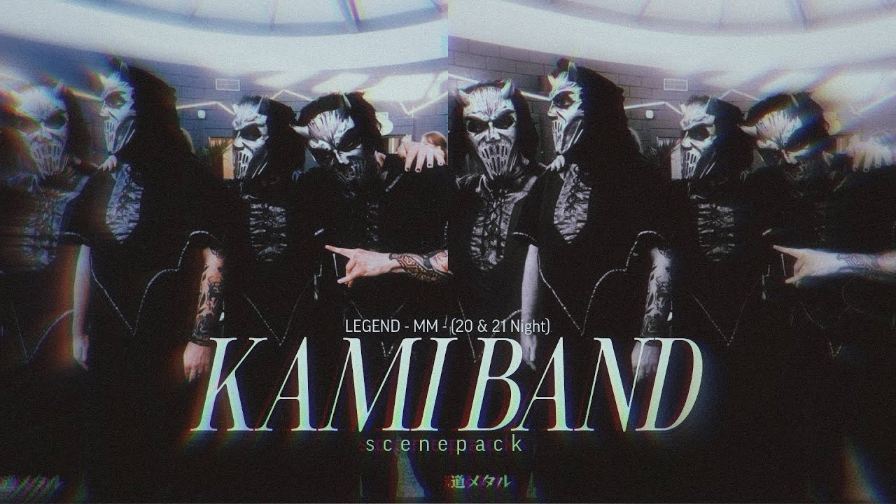 KAMIBAND : Legend mm 20 & 21 Night (clips for editing)