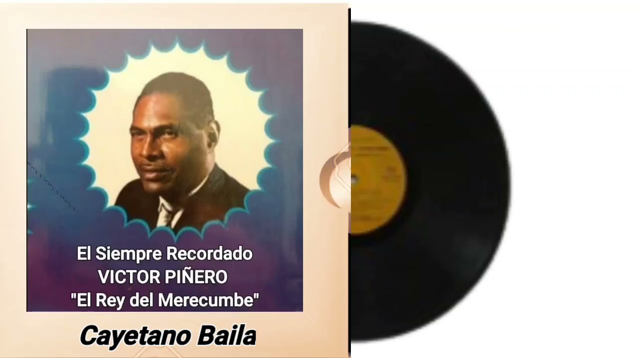 El Siempre Recordado Rey del Merecumbe VICTOR PIÑERO, Mix. Grandes exitos.
