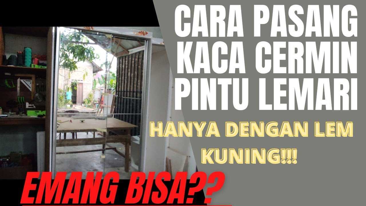 CARA MEMBUAT PINTU CERMIN KACA LEMARI | SANGAT MUDAH & SIMPLE | SEMUA PASTI BISA!!!!