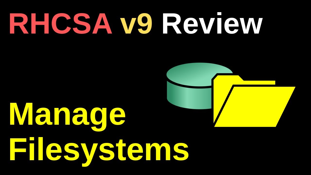Manage Filesystems - RHCSA v9 Review