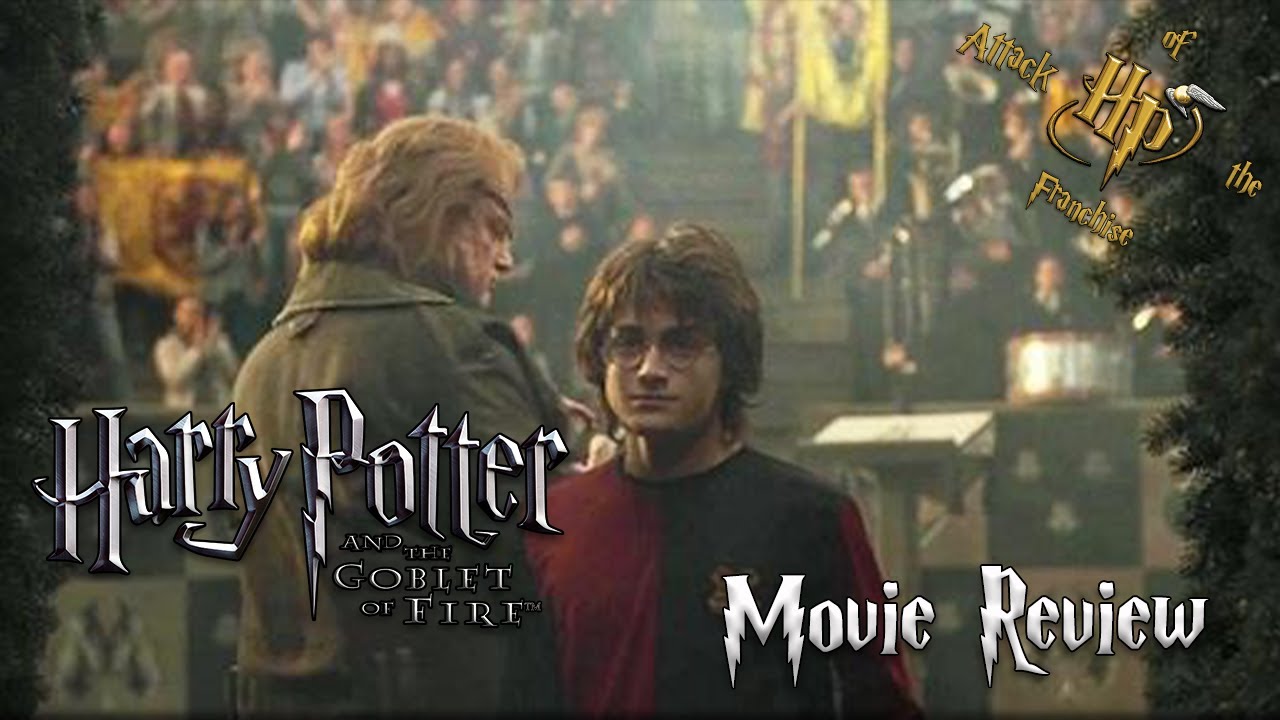 Harry Potter and the Goblet of Fire (2005) Movie Review-Attack of the Franchise