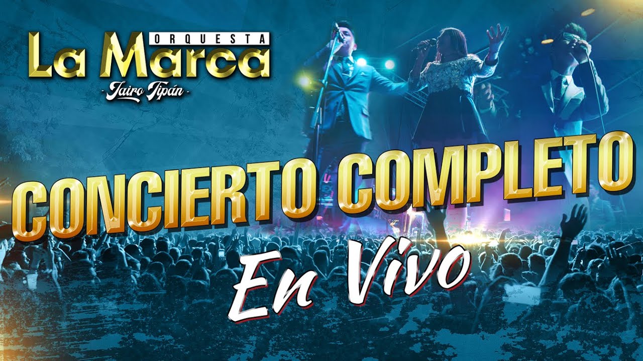La Marca Orquesta // CONCIERTO COMPLETO EN VIVO // Video Oficial 4k