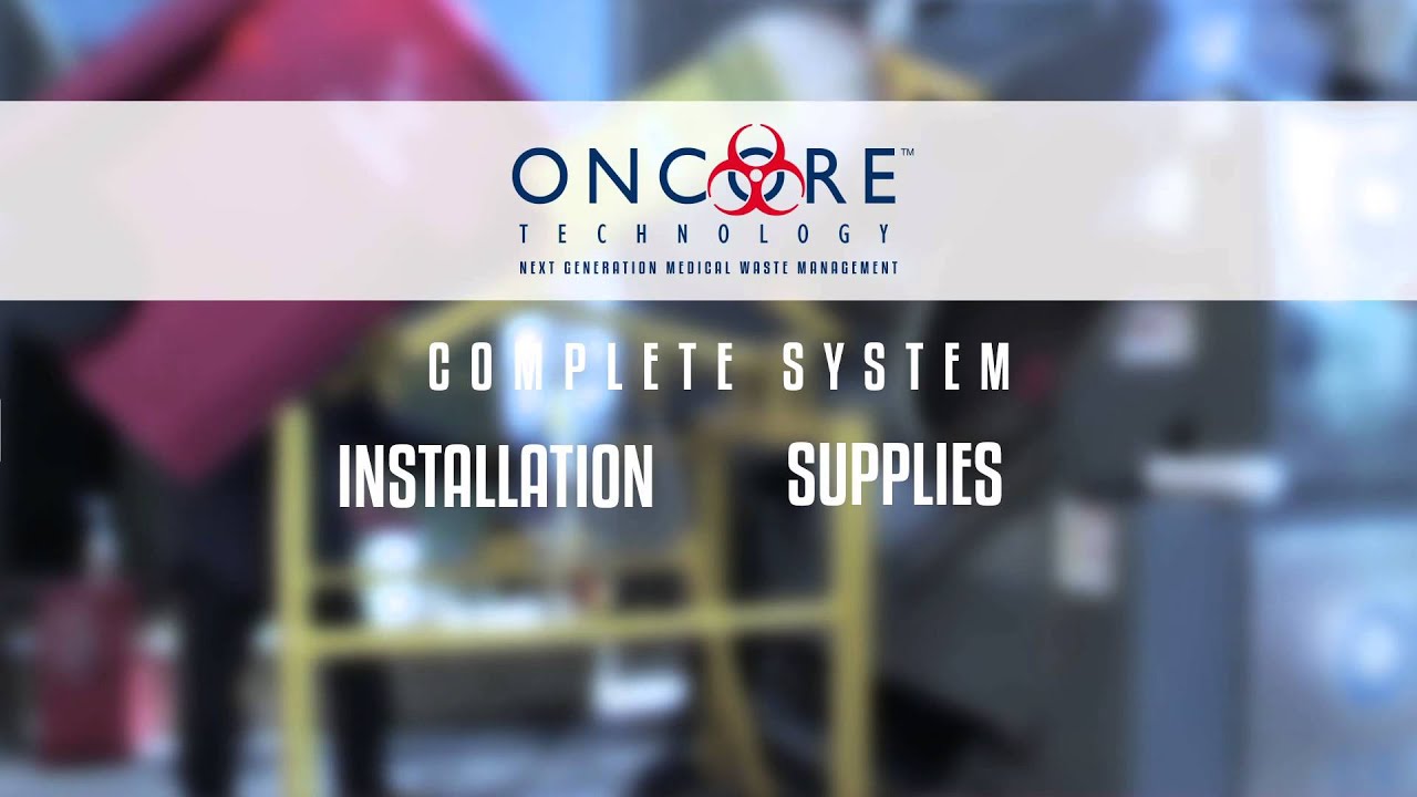 Oncore Technology - Next Generation Medical Waste Management