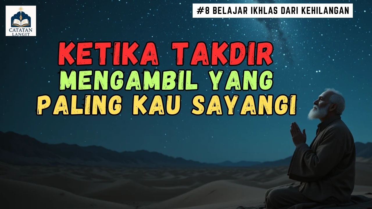 Saat Allah Mengambil Seseorang yang Tak Pernah Kau Bayangkan Akan Pergi