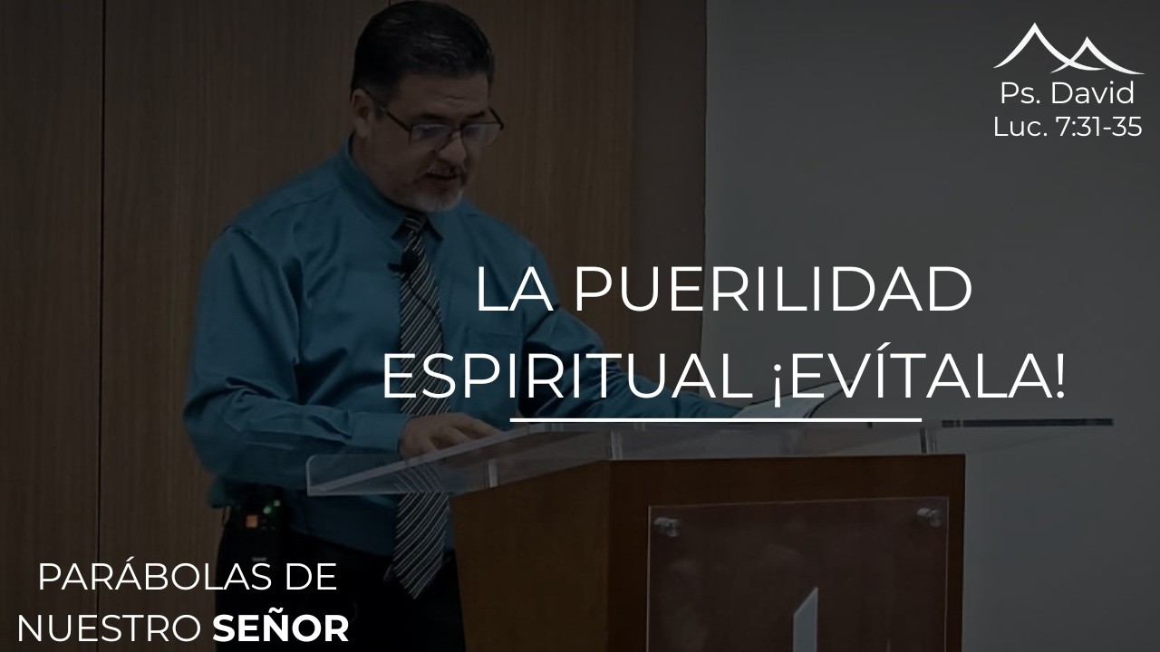 La Puerilidad Espiritual, ¡Evítala!