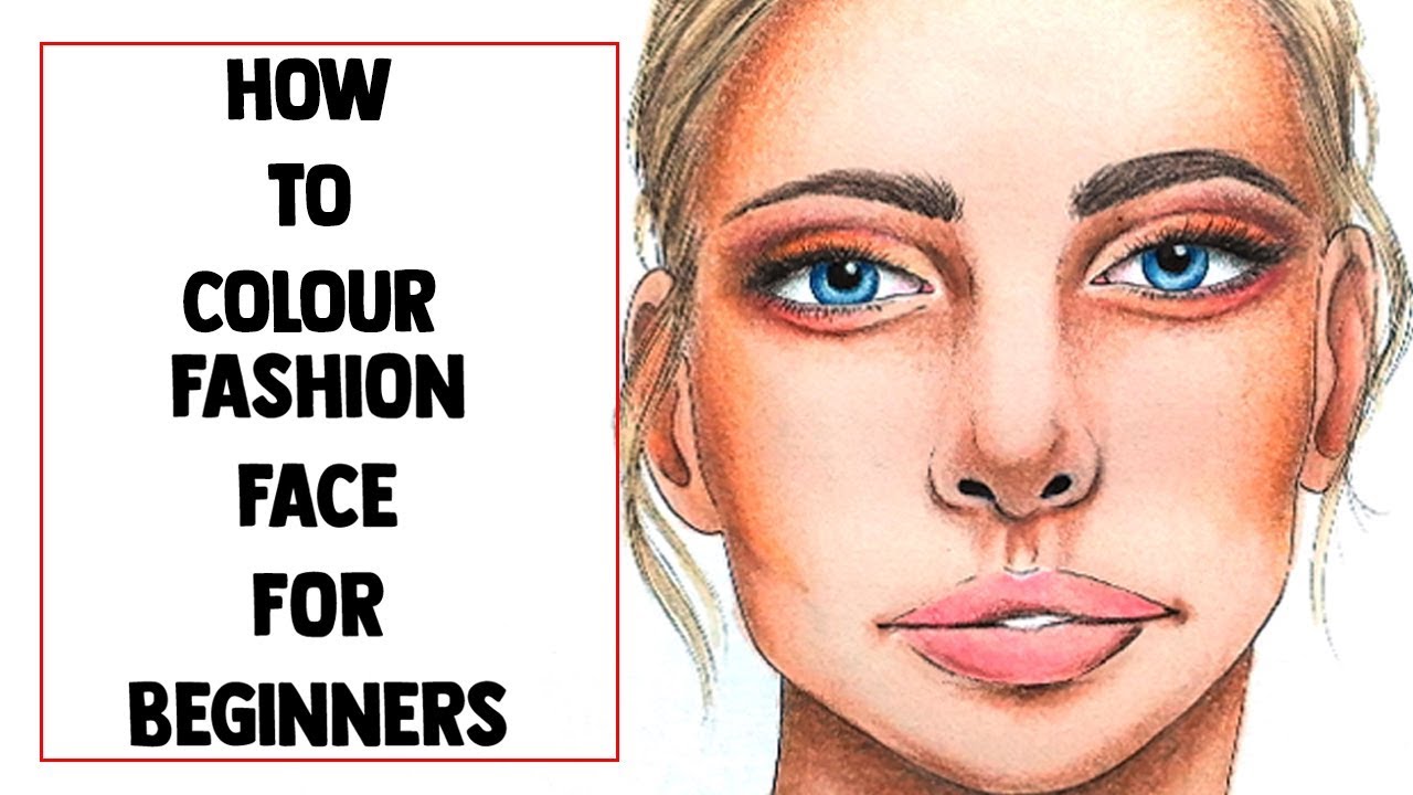 HOW TO COLOR FASHION FACE FOR BEGINNERS (SPEED PAINTING)