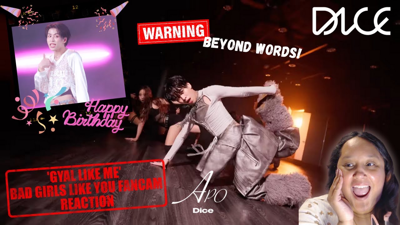 APO [DICE] 'GYAL LIKE ME' & BAD GIRLS LIKE YOU FANCAM || REACTION
