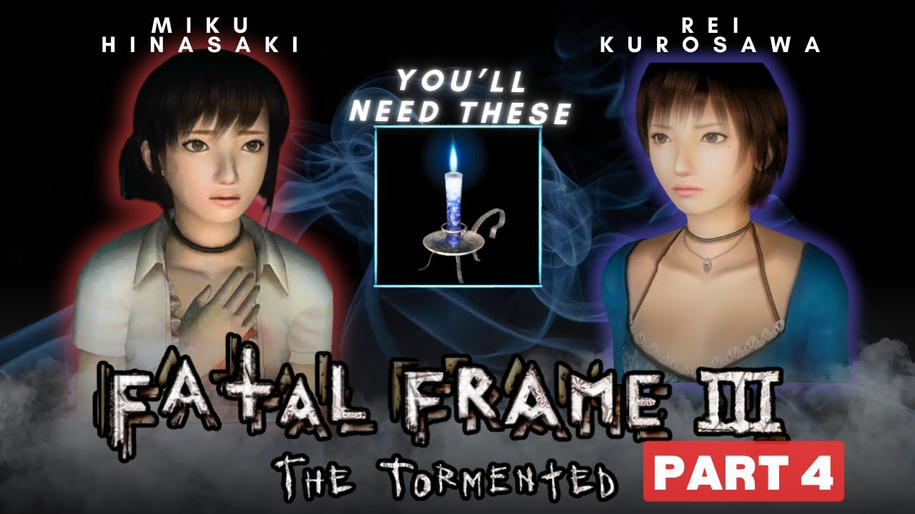 Things Have Gotten Worse | Fatal Frame 3 Part 4 (Full Playthrough, 100% Ghost List)