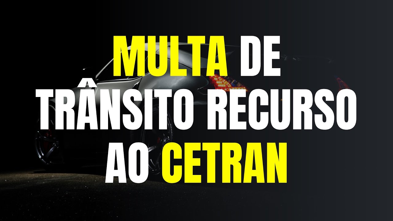 MULTA DE TR&Acirc;NSITO: RECURSO AO CETRAN POR FALTA DE FUNDAMENTA&Ccedil;&Atilde;O DA DECIS&Atilde;O