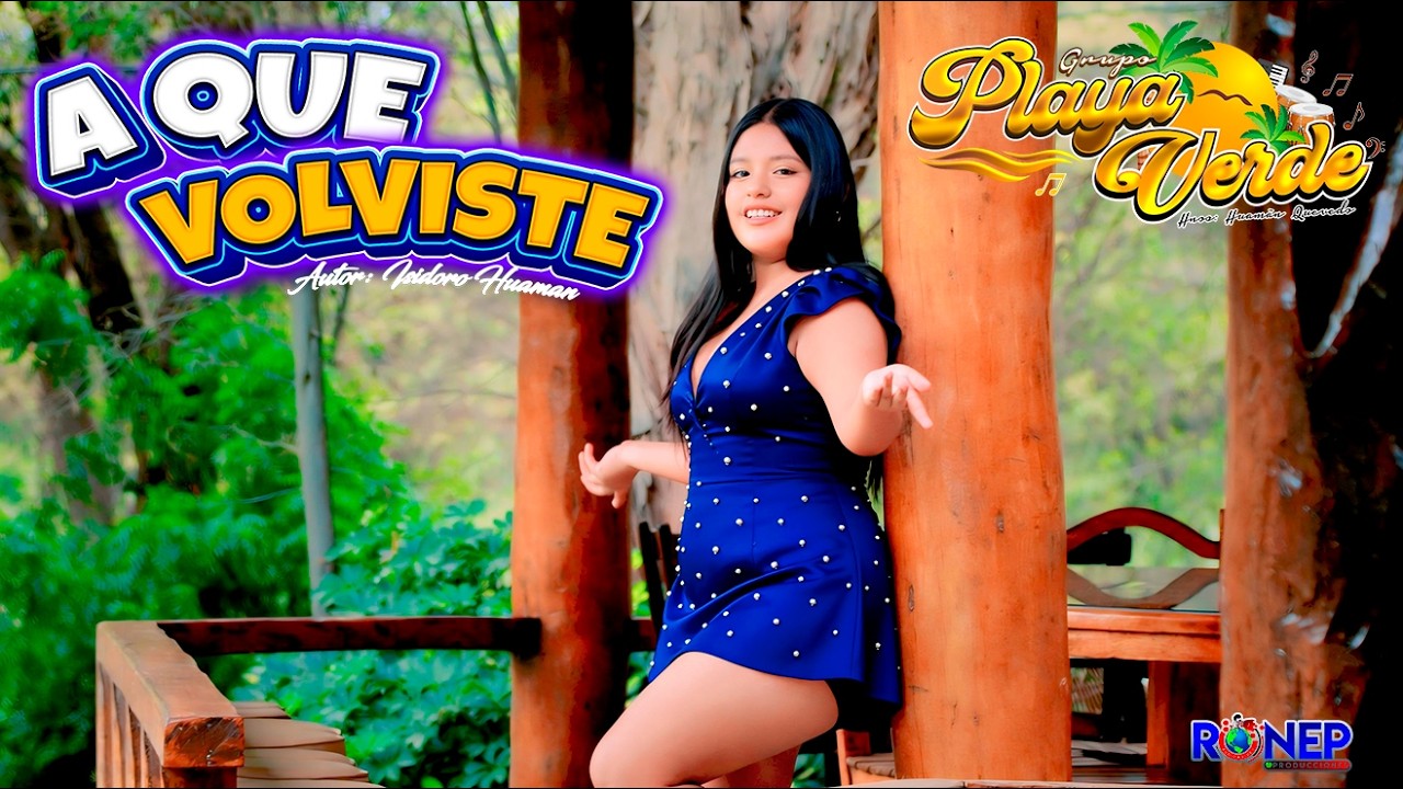 PLAYA VERDE - A QUE VOLVISTE - VIDEO OFICIAL 2026