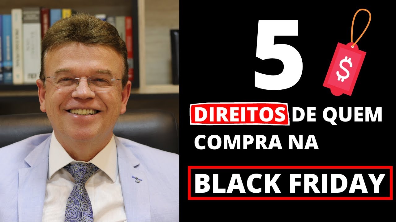 5 DIREITOS DE QUEM COMPRA NA BLACK FRIDAY | ADVOGADO EXPLICA