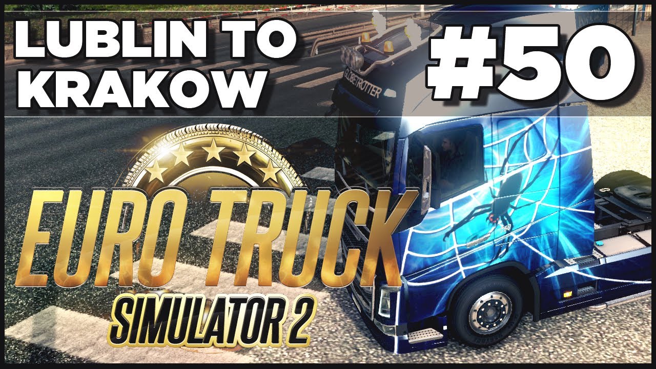 Euro Truck Simulator 2 - Ep. 50 - Lublin to Krakow