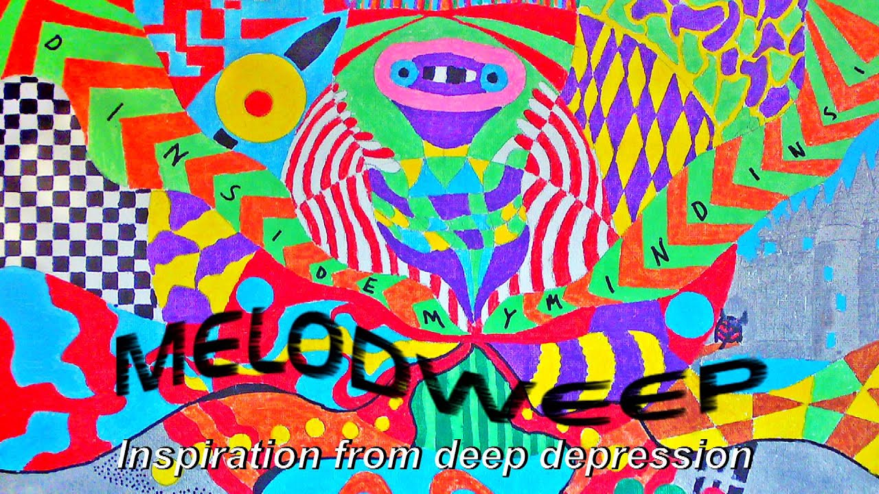 Inspiration from deep depression - Melodweep