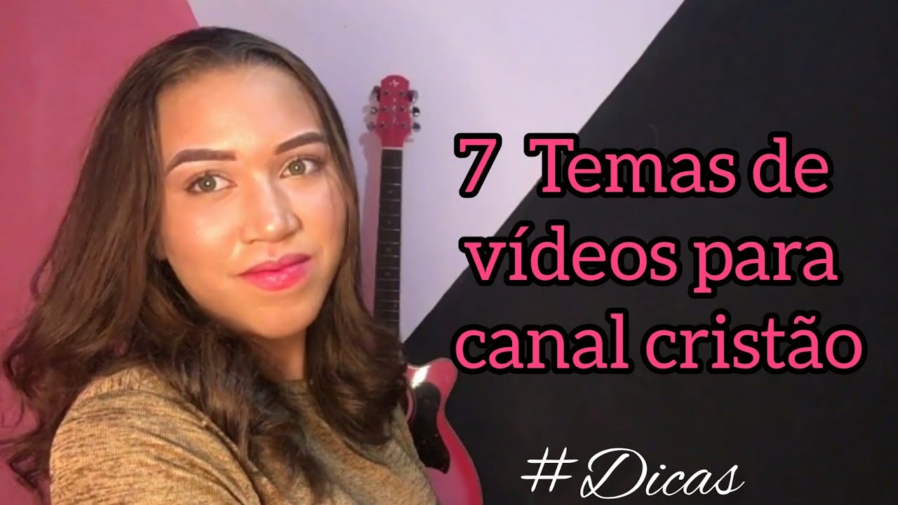 7 Ideias de v&iacute;deos para canal crist&atilde;o