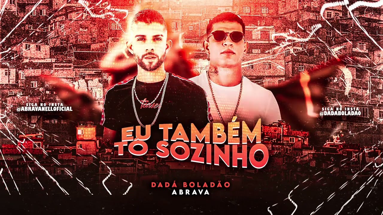 Abrava na Voz e Dada Bolad&atilde;o - Eu tamb&eacute;m t&ocirc; sozinho