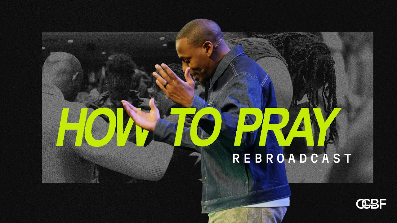 Sunday Morning Worship | How to Pray