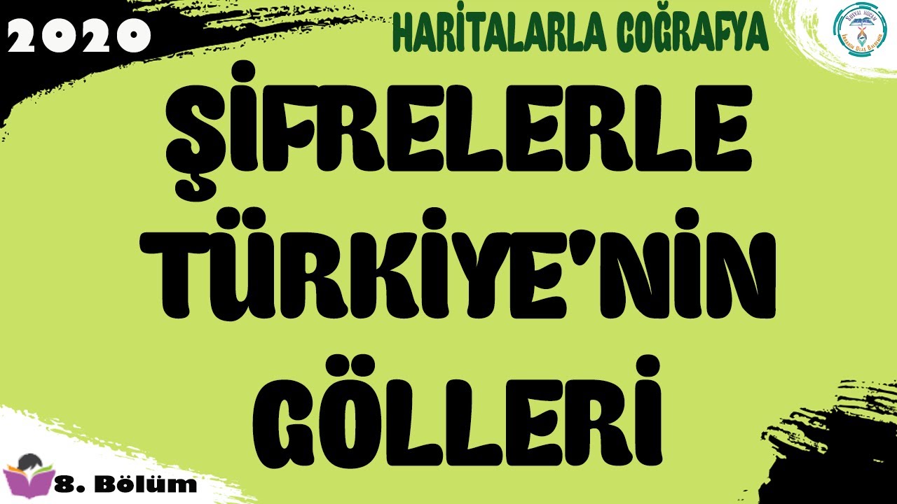 Haritalarla Coğrafya - Şifrelerle Türkiye'nin Gölleri (MEB - YKS - KPSS)