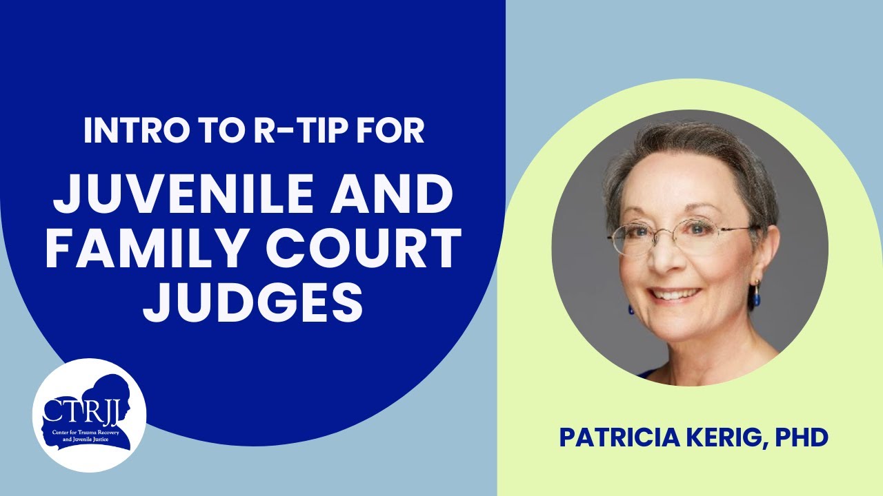 Resilience for Trauma-Informed Juvenile and Family Court Judges