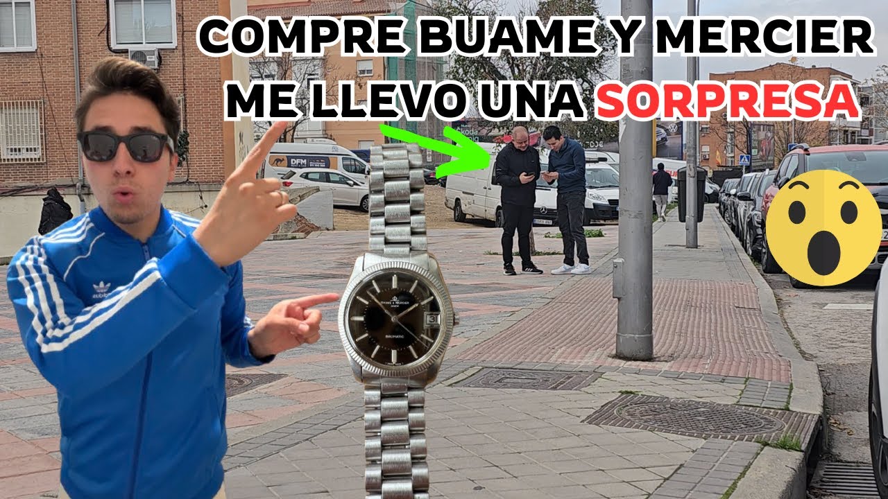 COMPRE UN BAUME Y MERCIER (ME LLEVO UNA SORPRESA) VENDEDOR DE RELOJES PARTE 3
