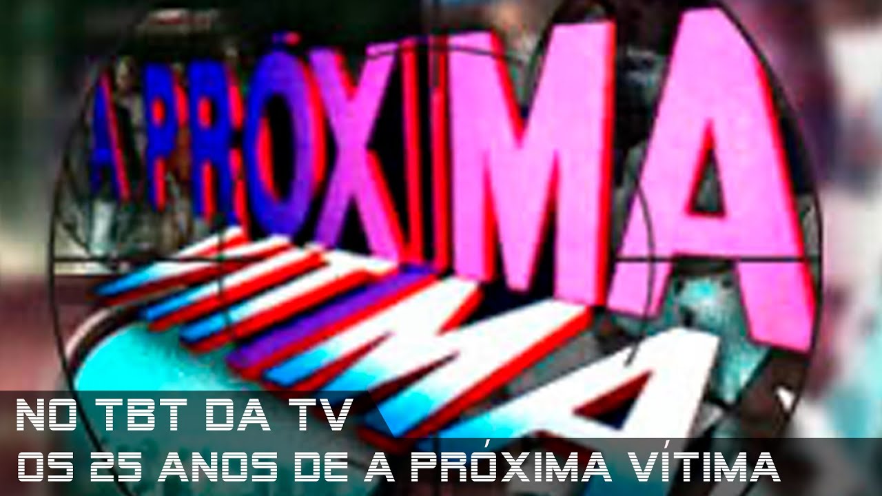 No TBT da TV desta semana, os 25 anos de A Pr&oacute;xima V&iacute;tima, novela com suspense &agrave; la Agatha Christie