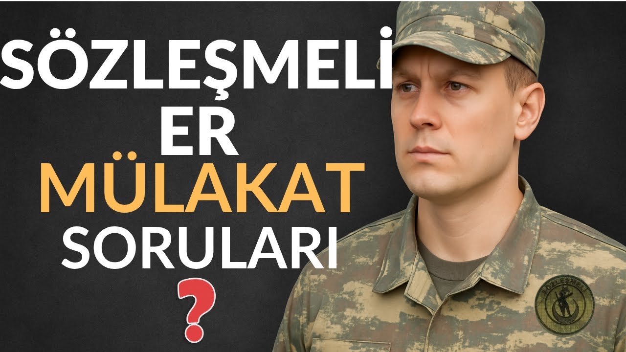 Sözleşmeli Er Mülakat Soruları 2025 – %100 Hazırlık Rehberi