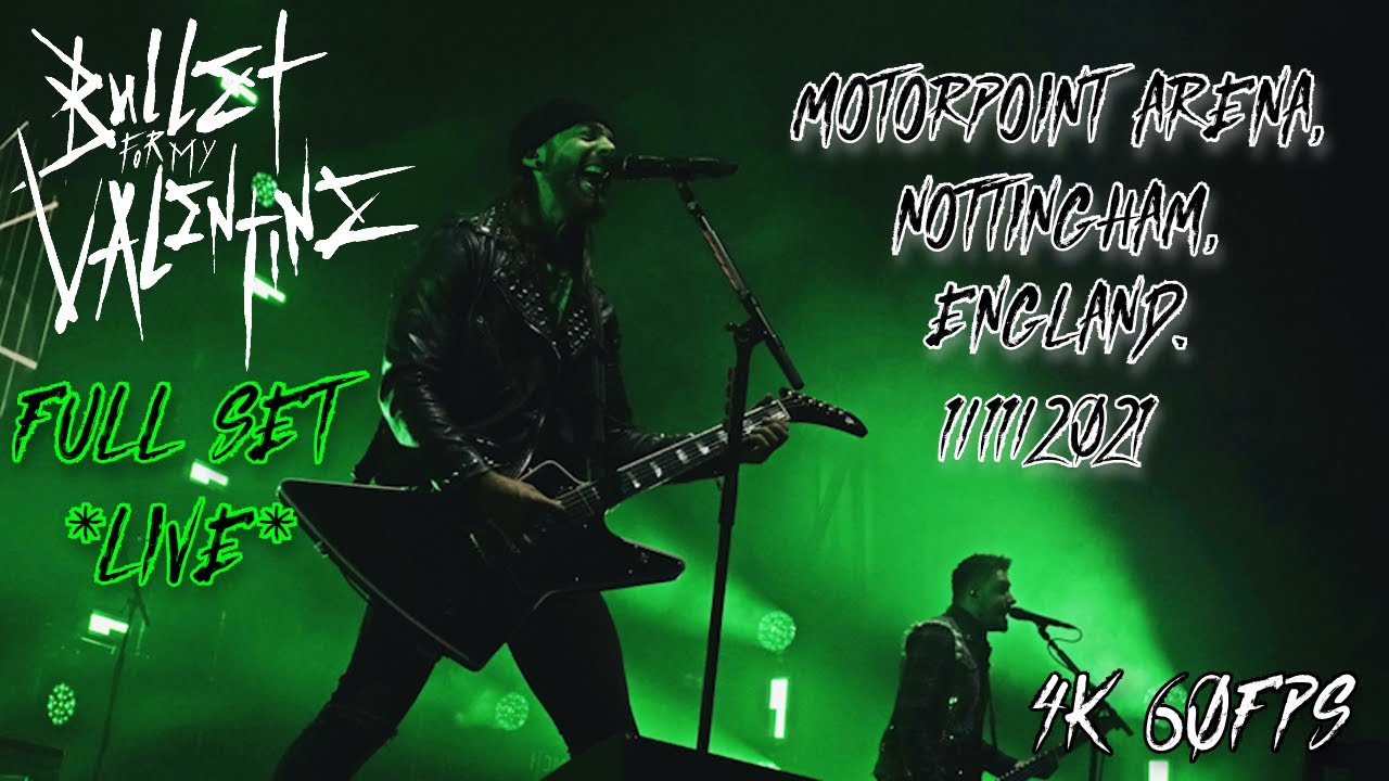 BULLET FOR MY VALENTINE Live At Motorpoint Arena, Nottingham, England | 1/11/21 | FULL SET 4K 60FPS