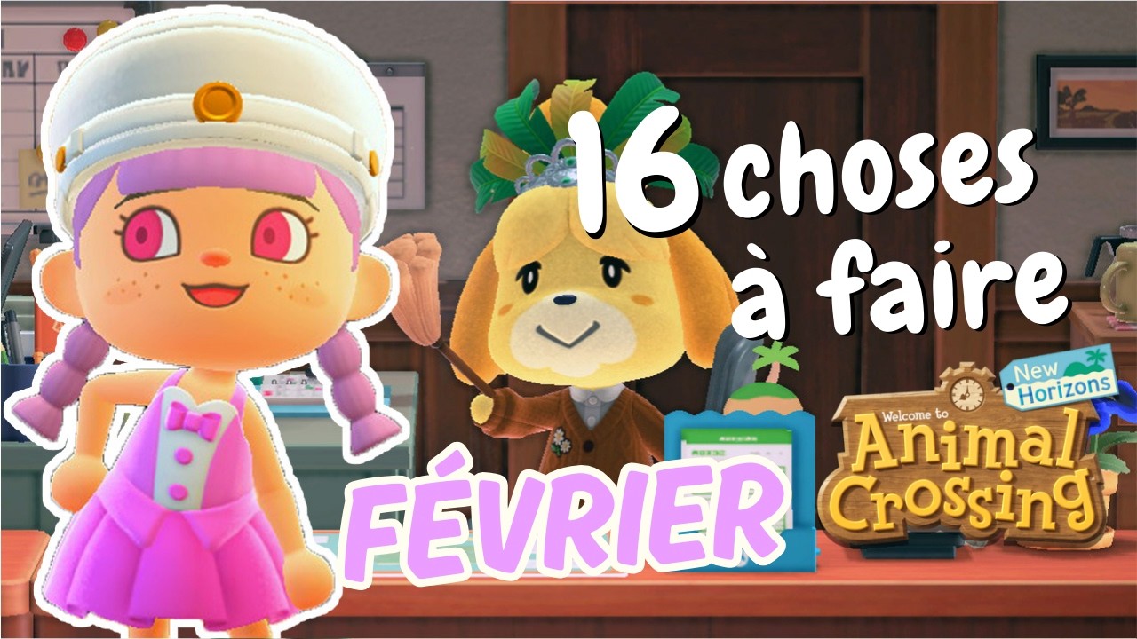 +16 CHOSES à FAIRE ABSOLUMENT en FÉVRIER ! Animal Crossing New Horizons #acnh
