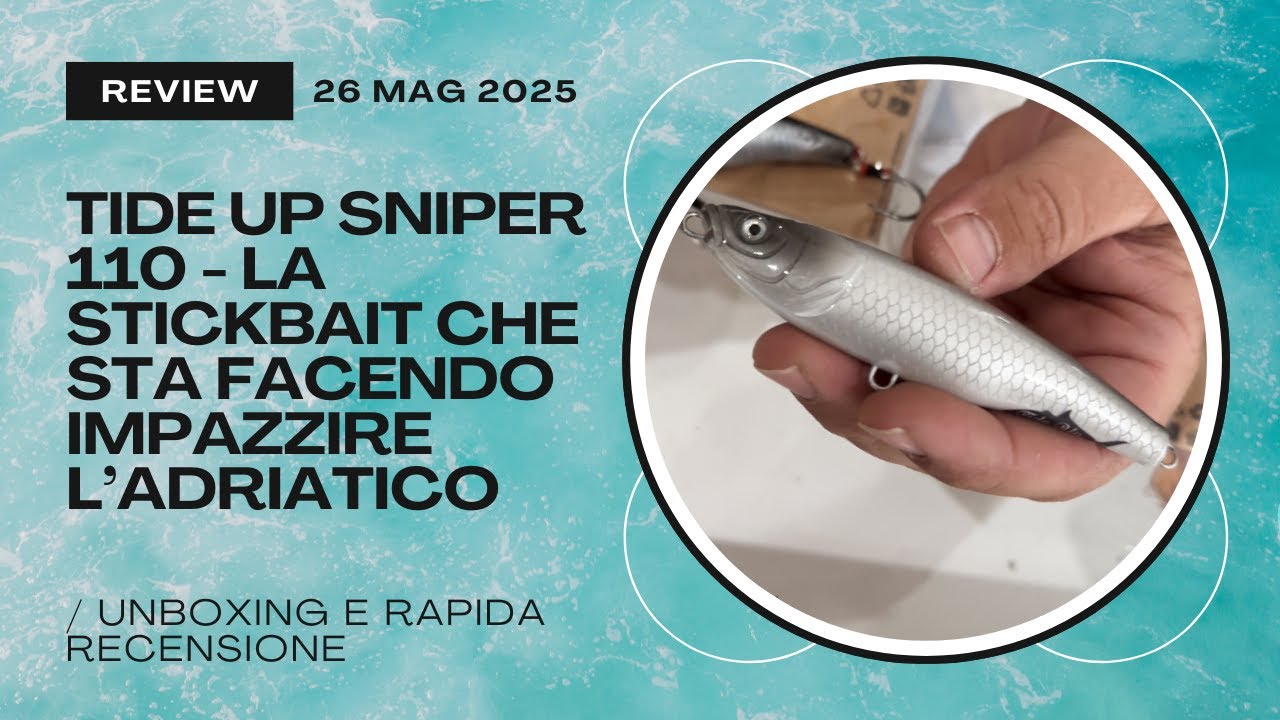TIDE UP - Sniper 110 - La stickbait che sta facendo impazzire i tonni dell'Adriatico 💣