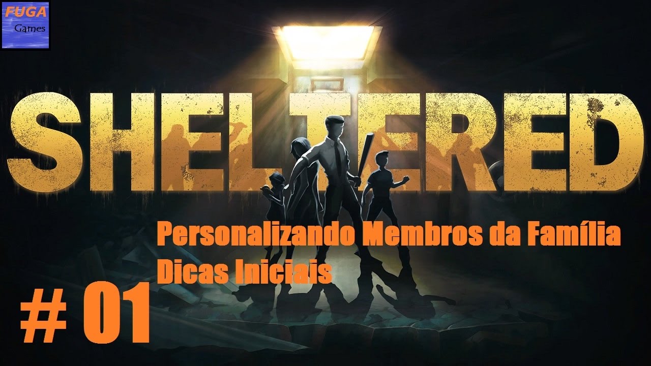 Sheltered Gameplay # 01 - Prólogo - Personalizando Família e Dicas Iniciais