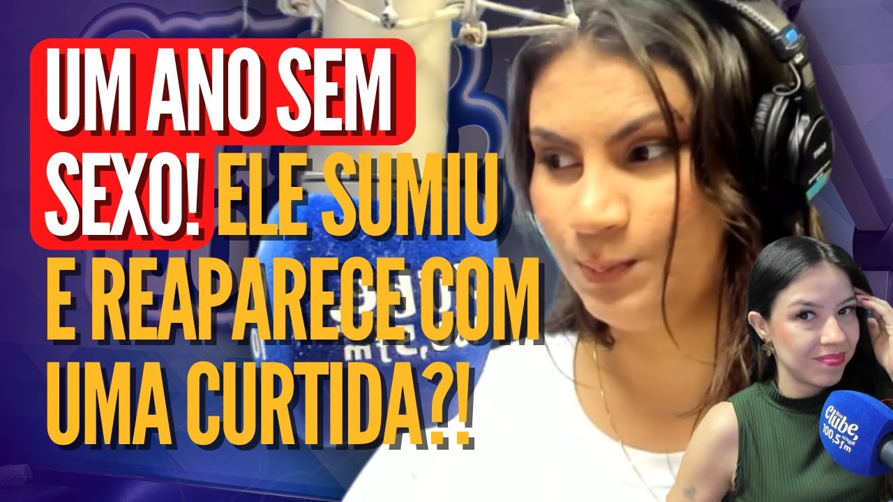 Um ano sem sexo. Ele sumiu e reaparece com uma curtida?! - Opinando 11/12/25