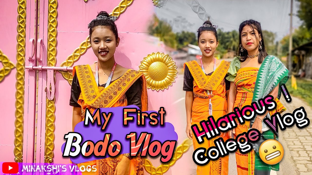 Мой первый Bodo Vlog || Уморительно 😂 || College Vlog 😬 || Видеоблоги Минакши || Bodo Vlog