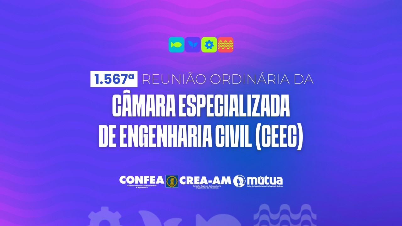 1.567ª Reunião Ordinária da CEEC - Crea Amazonas