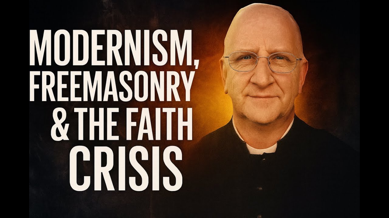 Our Times Part II: Modernism, Freemasonry & the Crisis | How Catholics Must Prepare ~ Fr. Ripperger