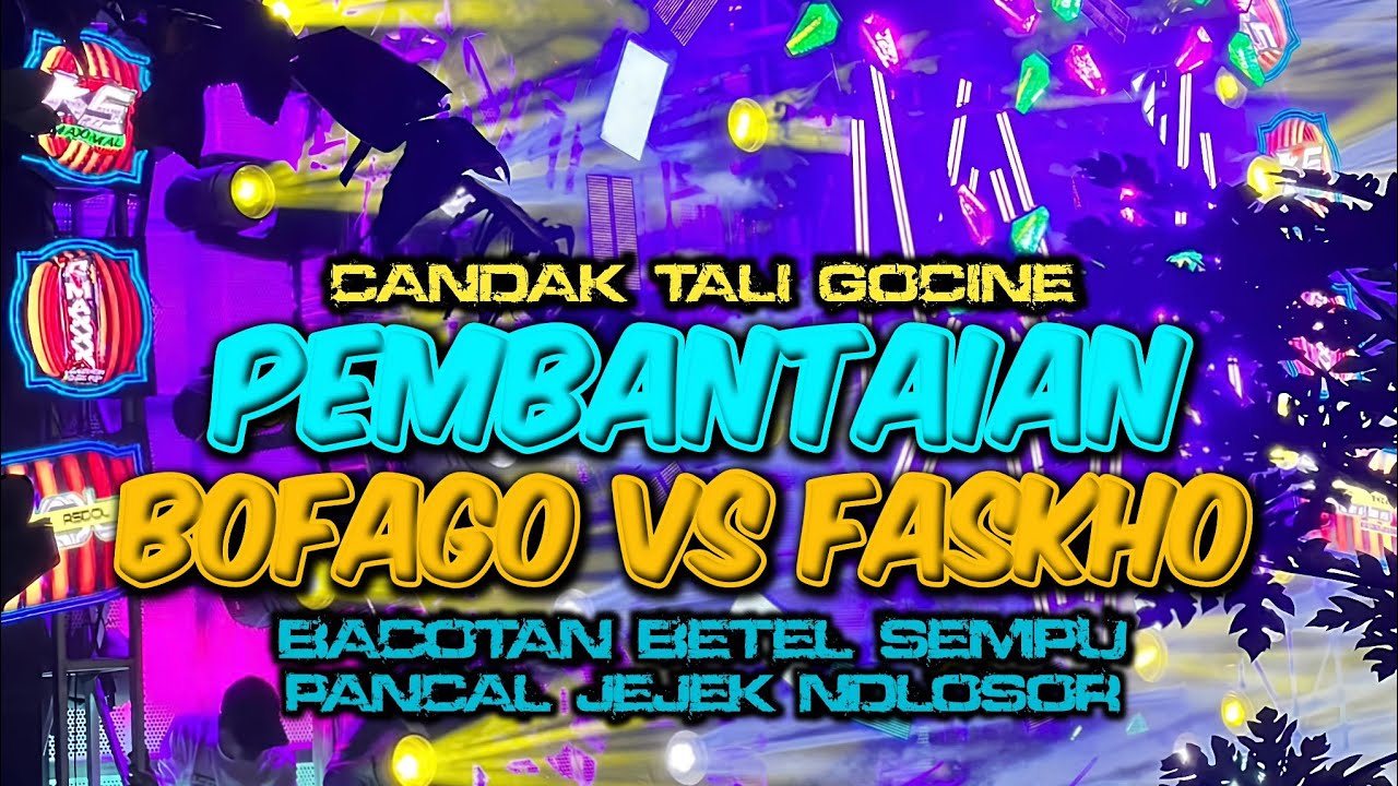 DJ BATTLE SEMPU FASKHO SENGOK vs BOFAGO AUDIO‼️