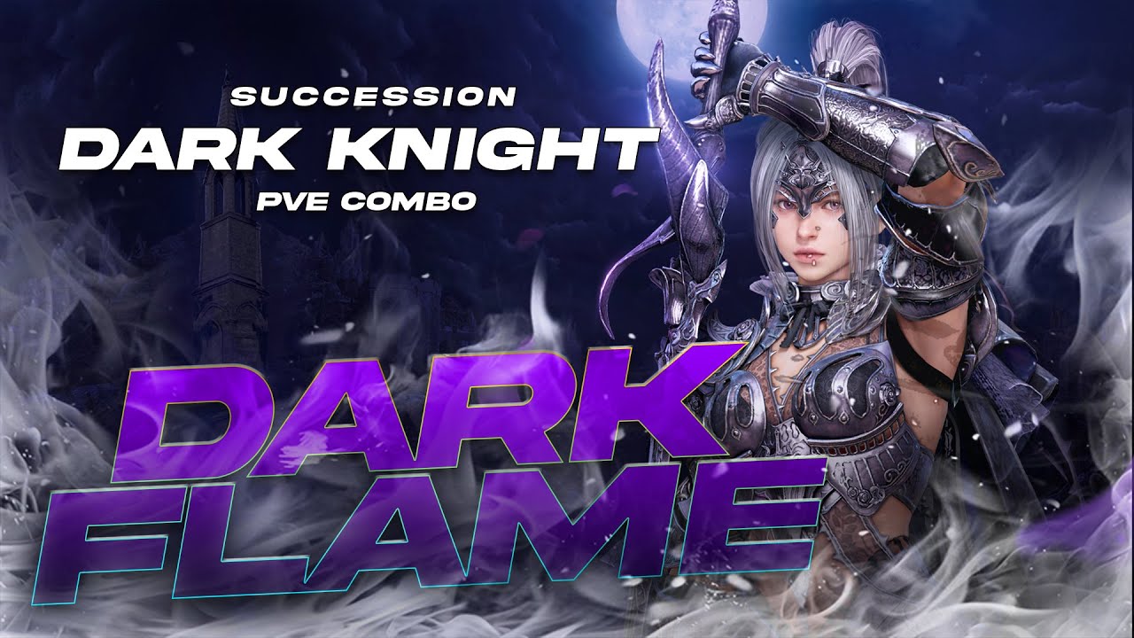 BDO Dark Knight Succession | DARK FLAME | PVE Combo