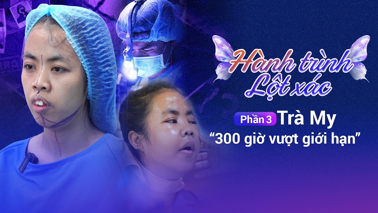 H&agrave;nh Tr&igrave;nh Lột X&aacute;c m&ugrave;a 7 | Trương Thị Tr&agrave; My - Phần 3: 300 giờ vượt giới hạn