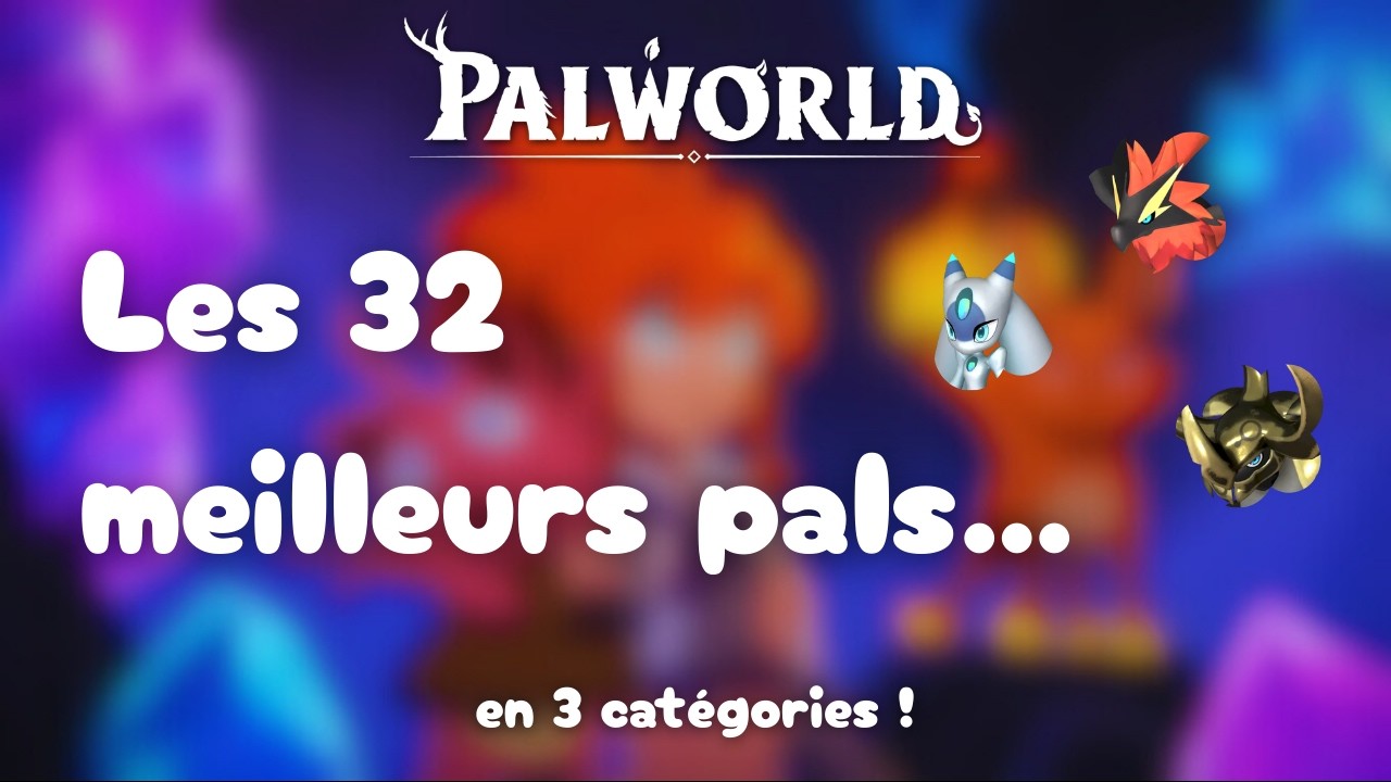 32 pals qui te rendront plus fort (poids, type et défense) ! | Conseils Palworld