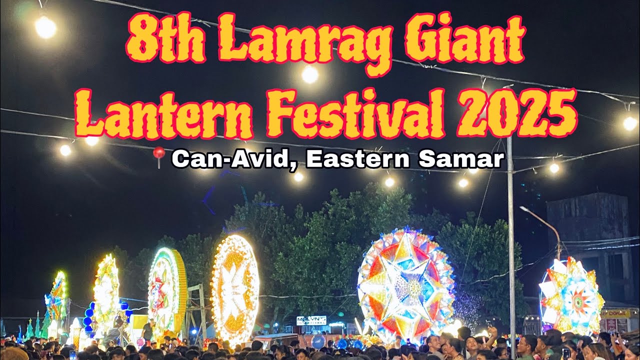 8th Lamrag Giant Lantern Festival 2025 in Can-avid Eastern Samar | BuksTV 