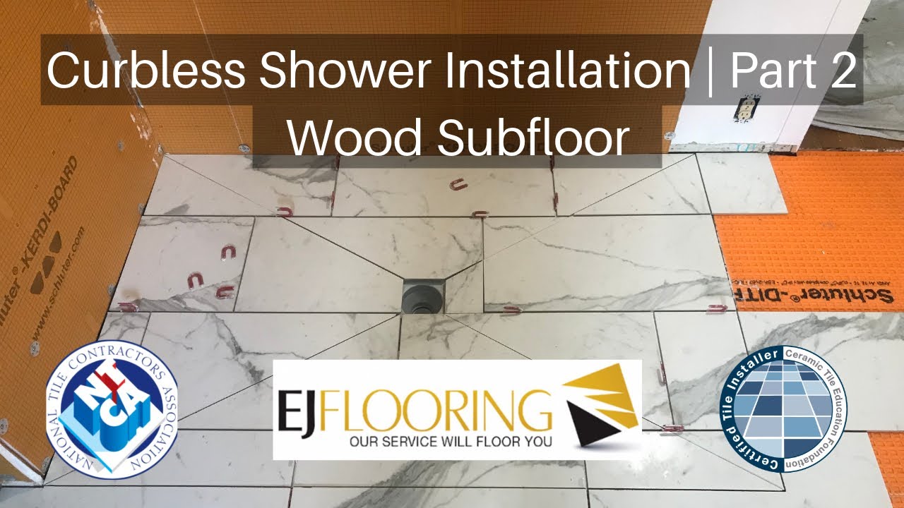 Curbless Shower Installation Wood Subfloor | Part 2