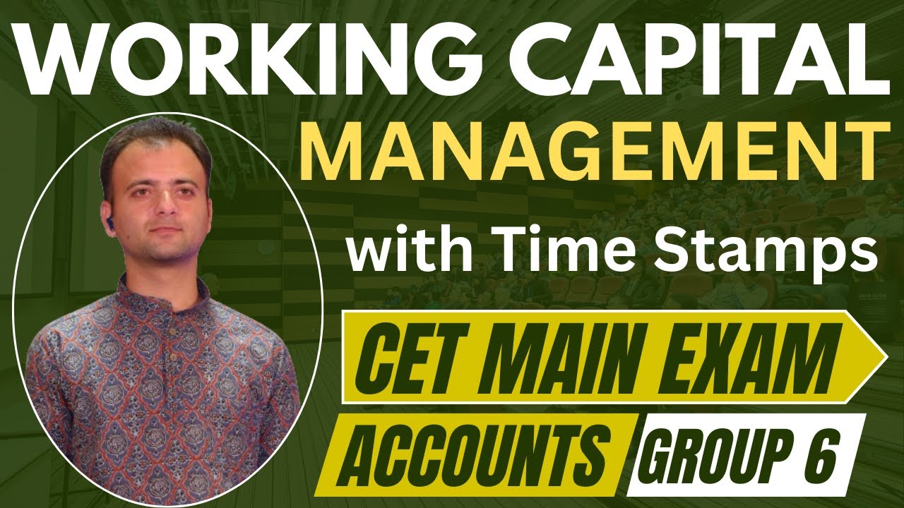 Management of Working Capital FULL CHAPTER | Financial Management | CET MAIN EXAMS GROUP 6