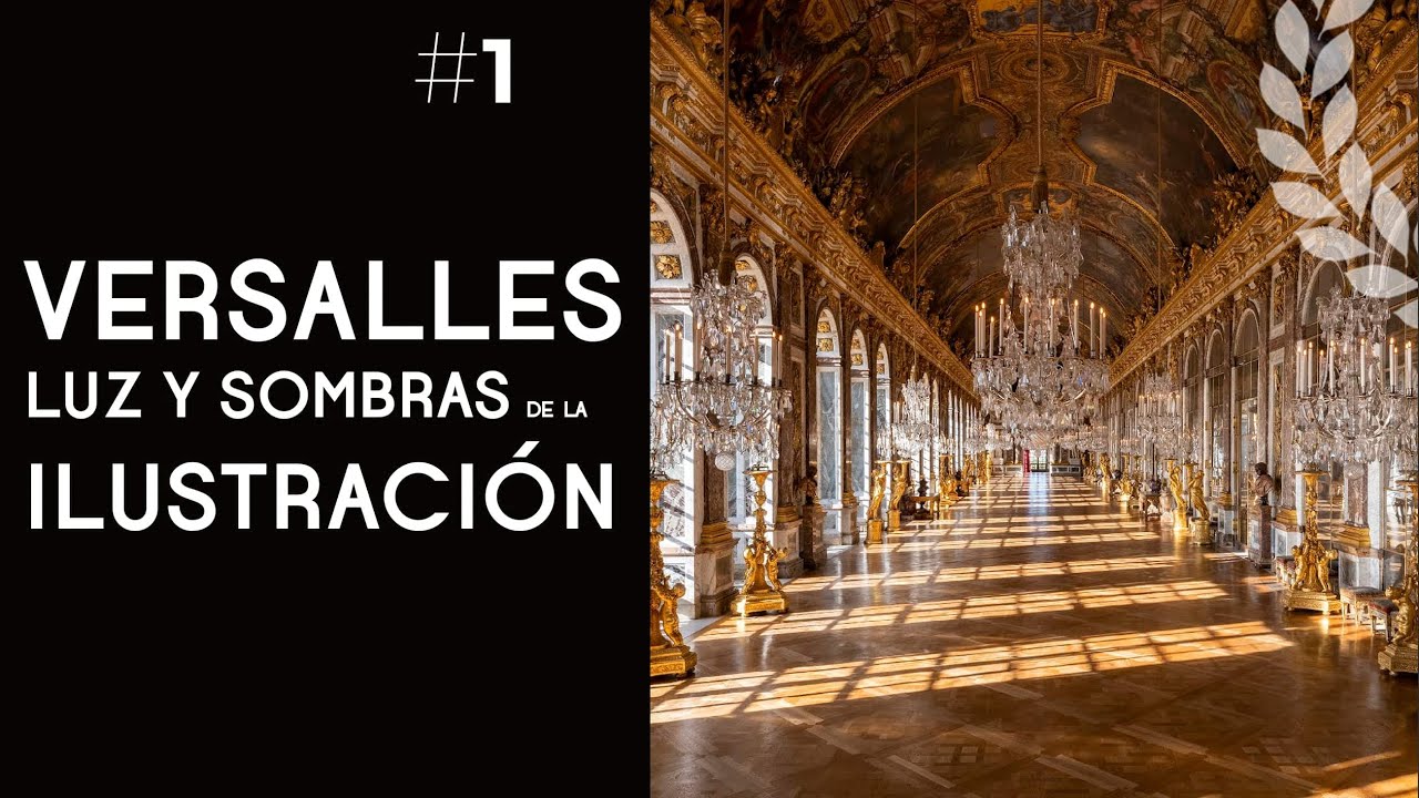 Versalles: la luz y las sombras de la Ilustración - Dra. Ana Minecan