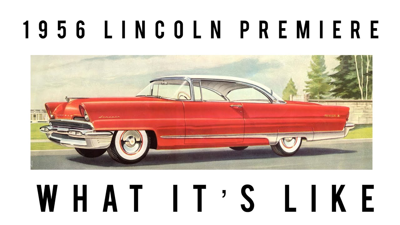 1956 Lincoln premiere, Most in-depth look at what the Lincoln premier was on YouTube￼